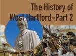 History of West Hartford Part 2