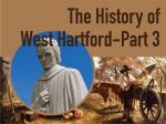 History of West Hartford Part 3